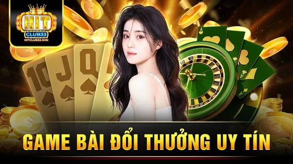 game bài đổi thường - HitClub