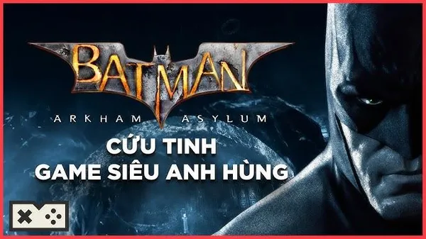 game siêu anh hùng - Batman: Arkham Asylum